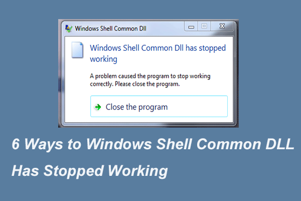 6 Ways to Windows Shell Common DLL Has Stopped Working