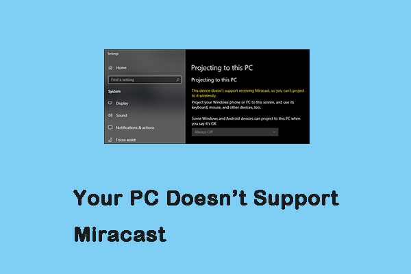 4 Solutions to Fix the “Your PC Doesn’t Support Miracast” Issue