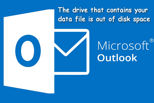 Drive That Contains Your Data File Is Out Of Disk Space Outlook