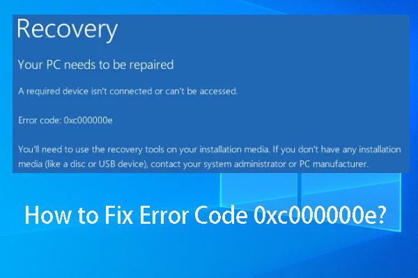 How Can You Fix Error Code 0xc000000e in Windows 10?