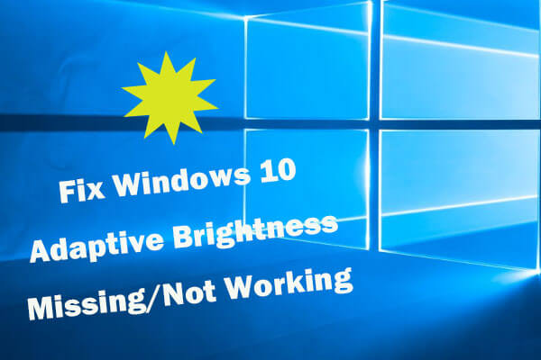 Fix Windows 10 Adaptive Brightness Missing/Not Working