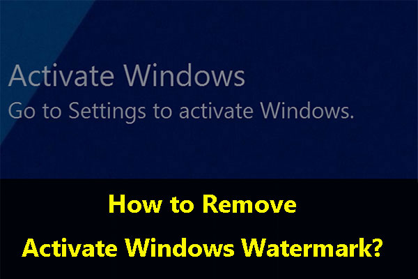 How to Quickly Remove Activate Windows 10 Watermark?