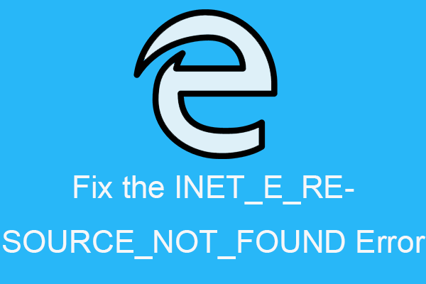 7 Methods to Fix the INET_E_RESOURCE_NOT_FOUND Error