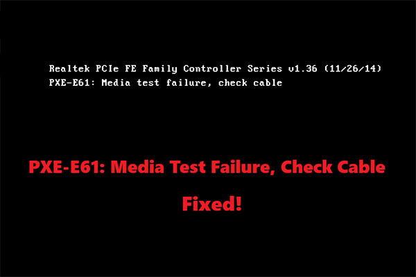 Best Solutions to “PXE-E61: Media Test Failure, Check Cable”