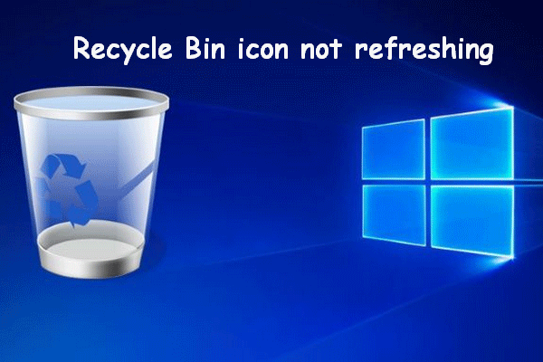 How To Fix: Recycle Bin Icon Not Refreshing On Windows 10