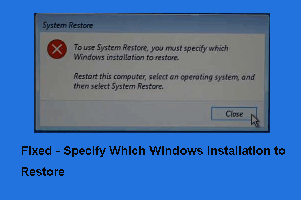 Fixed – Specify Which Windows Installation to Restore