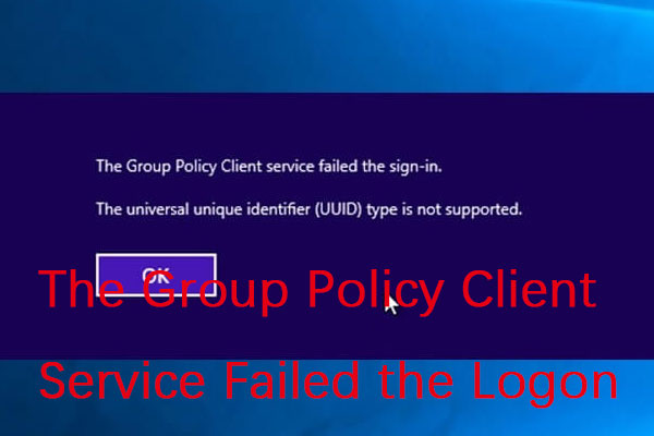 How to Fix the Group Policy Client Service Failed the Logon