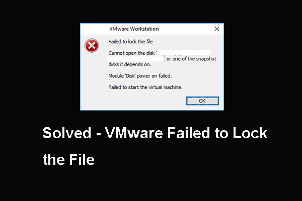 Full Solved – VMware Failed to Lock the File Windows 10/8/7