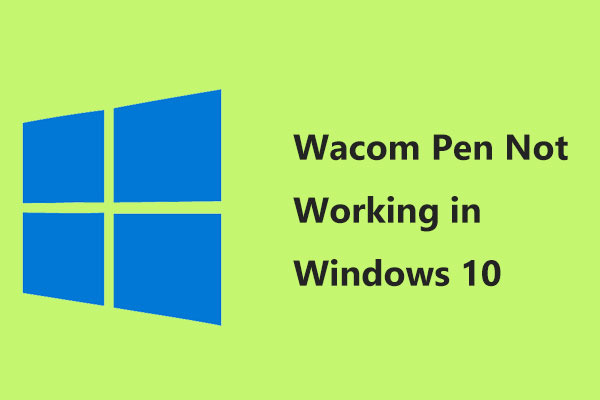 Is Wacom Pen Not Working in Windows 10? Fix It Easily Now!