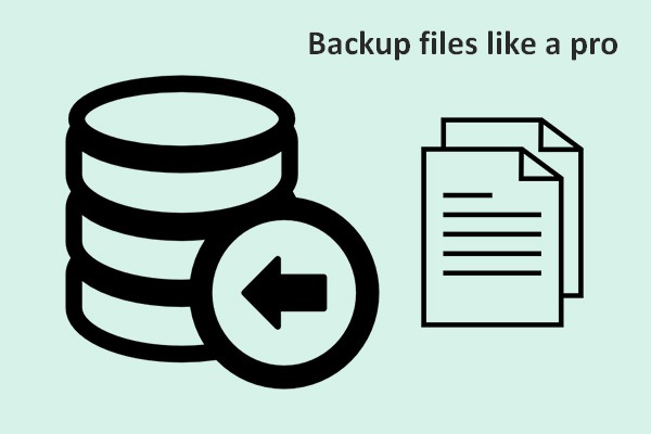 How Do You Backup Your Files Like A Pro