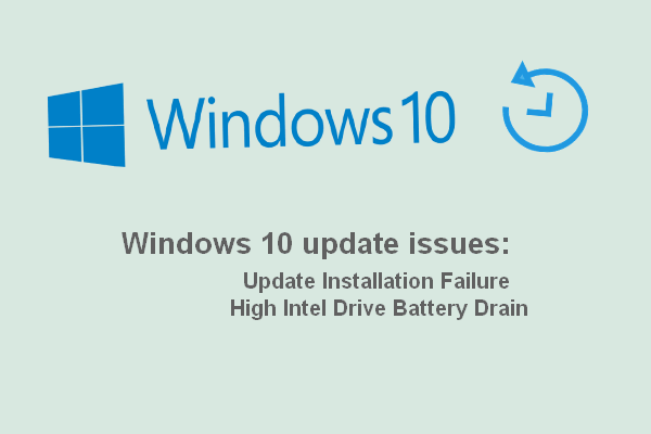 Windows 10 Update Issue & Intel Driver Battery Drain Are Fixed