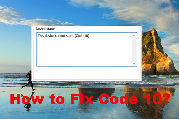10 Best & Easy Fixes for This Device Cannot Start. (Code 10)