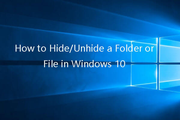 How to Hide/Unhide a Folder/File in Windows 10 with CMD