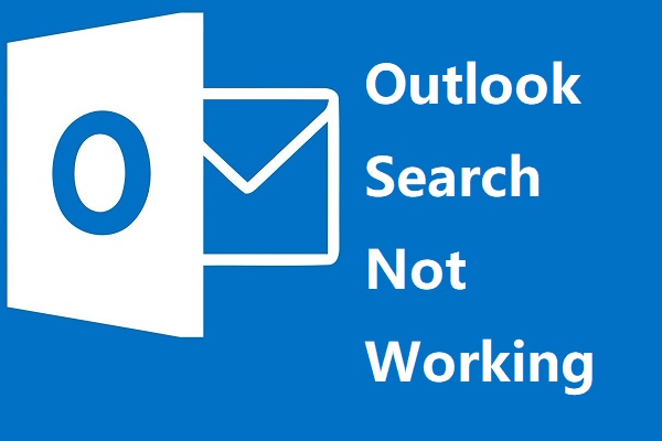 Outlook Search Not Working? These Methods Are Available!