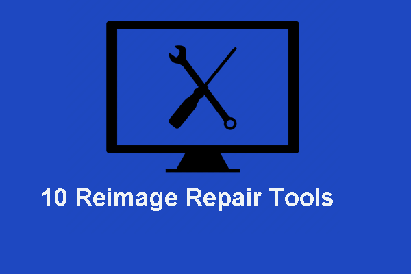 Top 10 Reimage Repair Tools Review from MiniTool