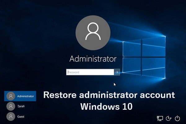 How Can You Restore Administrator Account In Windows 10