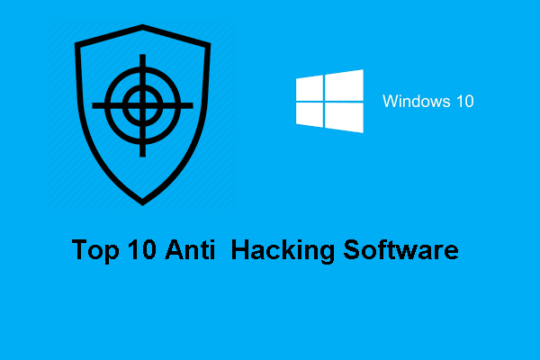 Top 10 Anti Hacking Software to Protect Your Computer