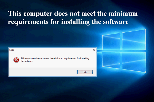 Error: This Computer Does Not Meet The Minimum Requirements