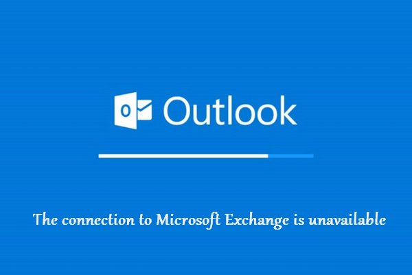 The Connection To Microsoft Exchange Is Unavailable Outlook
