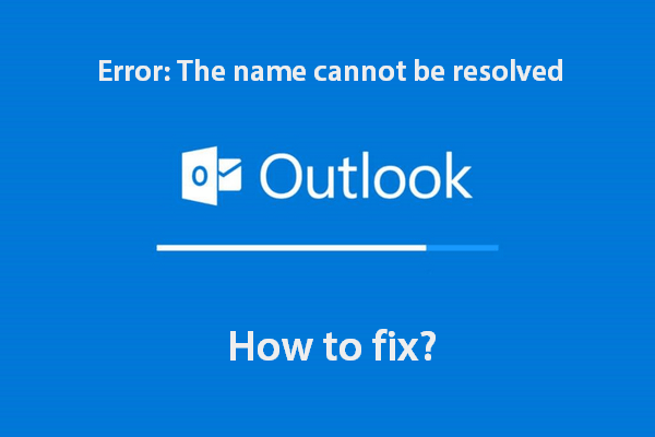 How To Fix The Name Cannot Be Resolved Outlook Error