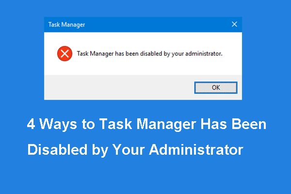 4 Ways to Task Manager Has Been Disabled by Your Administrator