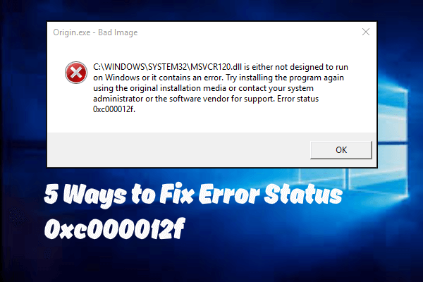 Top 5 Ways to Fix the Error Status 0xc000012f