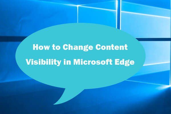 Steps for How to Change Content Visibility in Microsoft Edge