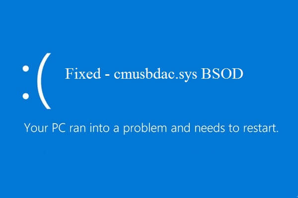 Top 4 Ways to Fix BSOD CMUSBDAC.SYS Error Windows 10