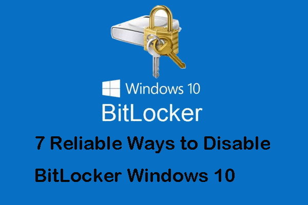 7 Reliable Ways to Disable BitLocker Windows 10
