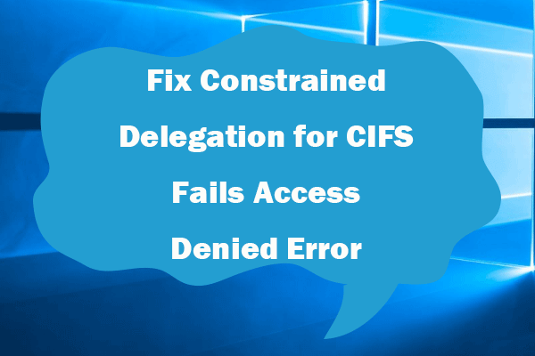 Fix Constrained Delegation for CIFS Fails Access Denied Win 10
