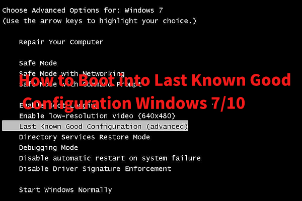 How to Boot into Last Known Good Configuration Windows 7/10