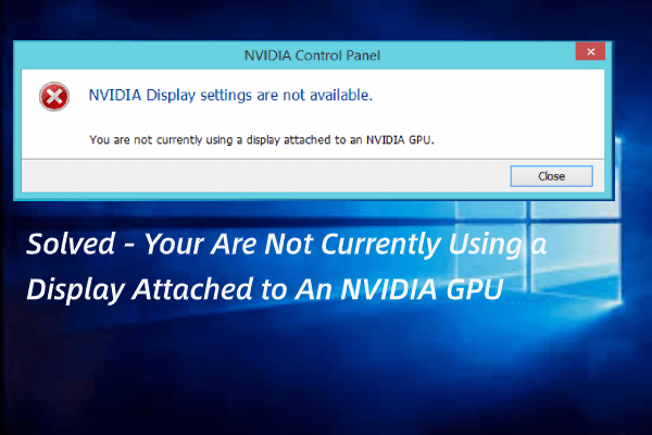 Solved – NVIDIA You Are Not Currently Using a Display