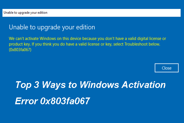 Top 3 Ways to Windows 10 Activation Error 0x803fa067