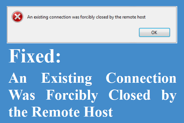 An Existing Connection Was Forcibly Closed by the Remote Host