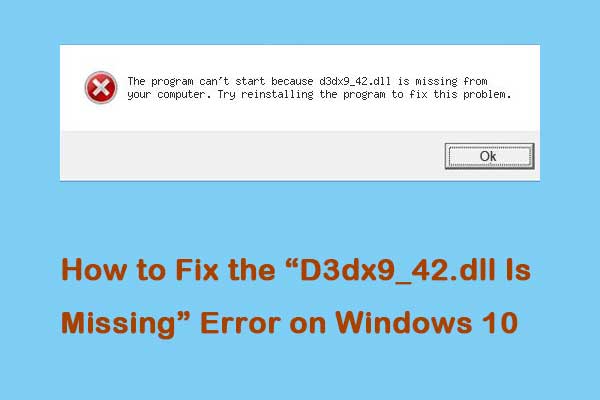 How to Fix the “D3dx9_42.dll Is Missing” Error on Windows 10 