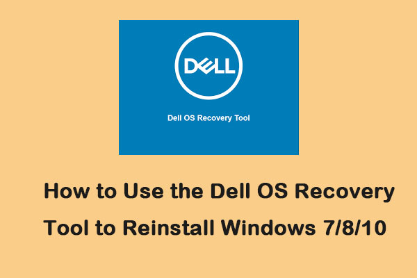 How to Use the Dell OS Recovery Tool to Reinstall Windows 7/8/10
