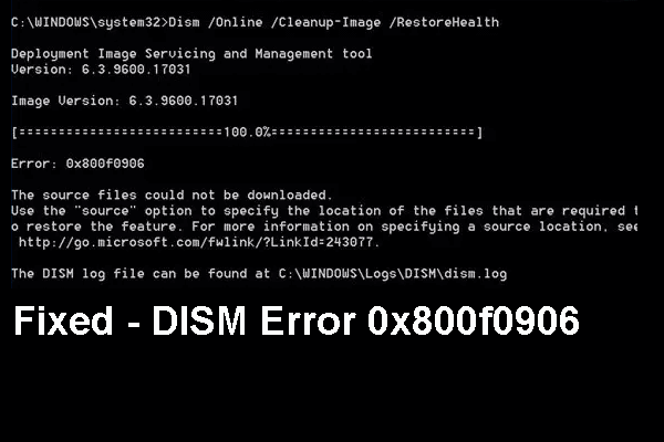 Fixed – 4 Ways to DISM error 0x800f0906 Windows 10