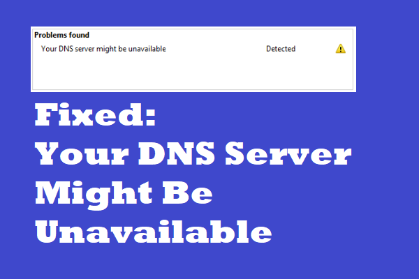 Full Guide to Fix DNS Server Unavailable in Windows 10