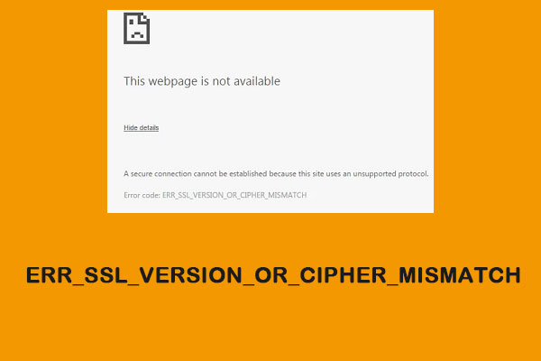 Best Fix: “ERR_SSL_VERSION_OR_CIPHER_MISMATCH” Error