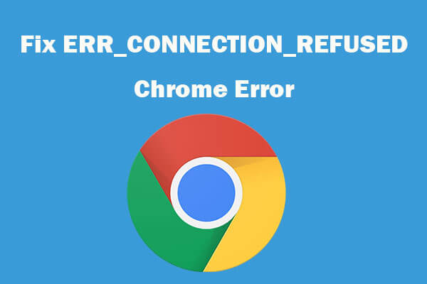 7 Tips to Fix ERR_CONNECTION_REFUSED Chrome Error Windows 10