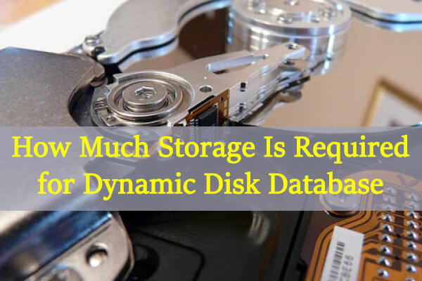 How Much Storage Is Required for Dynamic Disk Database