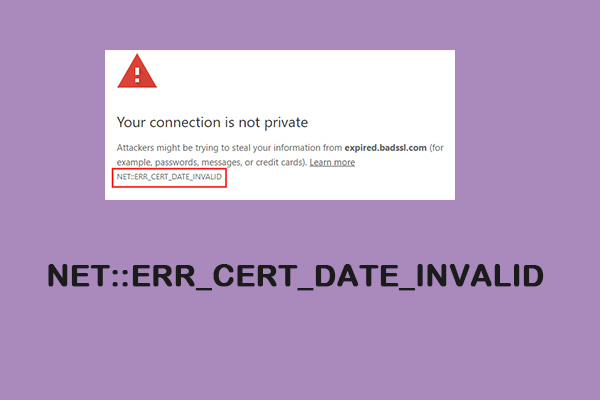 How to Fix the “NET::ERR_CERT_DATE_INVALID” Error on Windows 10