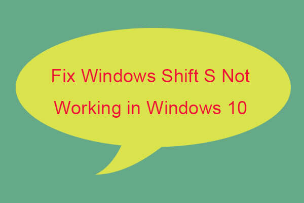 4 Ways to Fix Windows Shift S Not Working in Windows 10