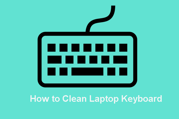 3 Ways – How to Clean Laptop Keyboard