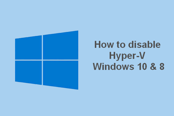 Disable Hyper-V In Windows 10 & 8: Learn Practical Ways