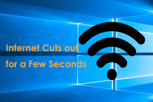 Internet Cuts out for a Few Seconds? Try These Fixes!
