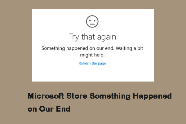 How to Fix Microsoft Store Something Happened on Our End