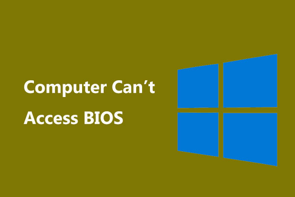 What If Your Computer Can’t Access BIOS? A Guide for You!