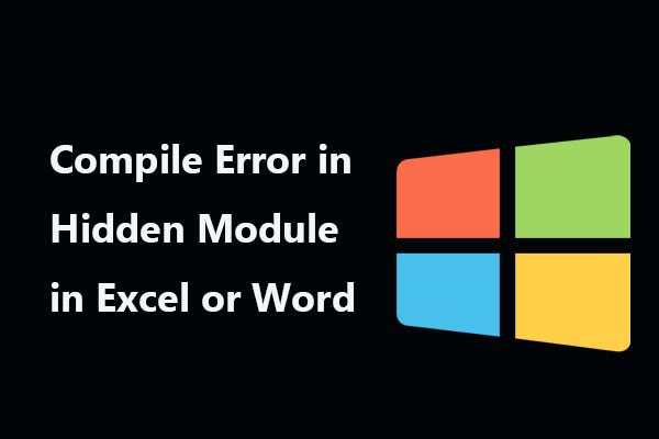 Solutions to Compile Error in Hidden Module in Excel or Word