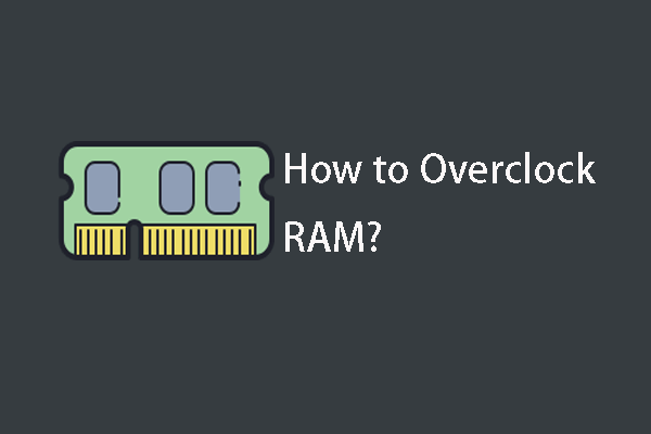 Step by Step Guide: How to Overclock RAM